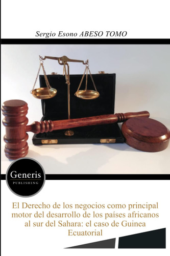 Libro: El Derecho De Los Negocios Como Principal Motor Del D
