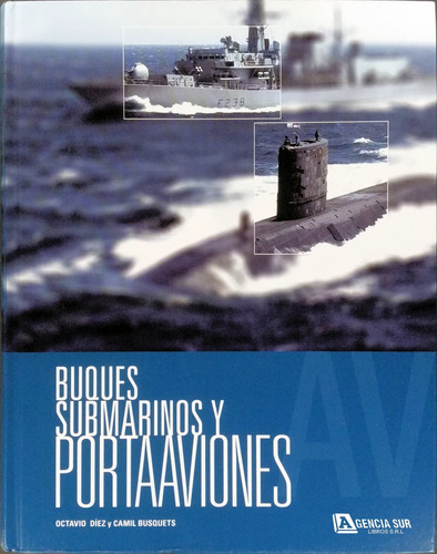 Buques, Submarinos Y Portaaviones, Fuerzas Navales