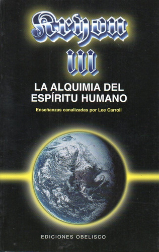 La Alquimia Del Espiritu Humano Cryon Iii 