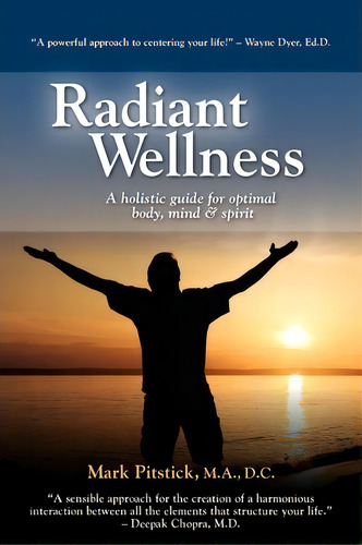 Radiant Wellness, De Mark R. Pitstick. Editorial Toward Heaven On Earth Foundation, Tapa Blanda En Inglés