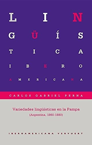 Libro Variedades Lingüisticas En La Pampa  De Perna Carlos G