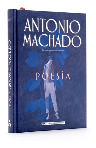 Machado Antonio, Poesía  (clasicos) en Español, Editorial Alma