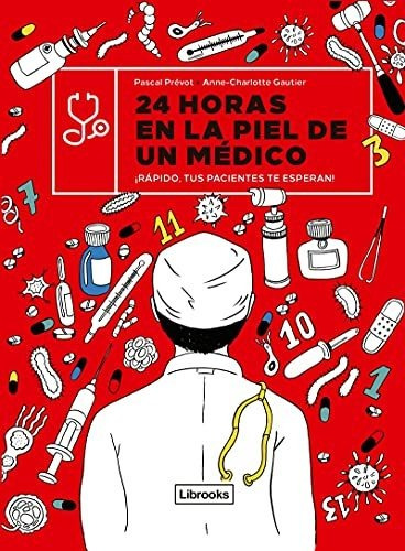 24 Horas En La Piel De Un Medico - Gautier Anne-charlotte