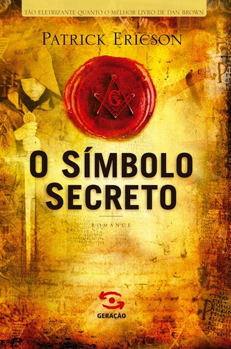 Símbolo Secreto, de Ericson, Patrick. Editorial Geração Editorial Ltda, capa mole em português, 2009