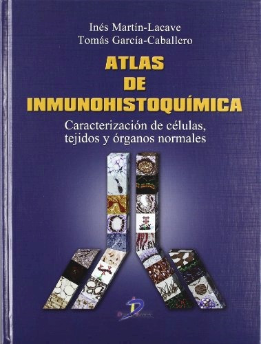 Libro Atlas De Inmunohistoquimica De Ines Martin Lacave