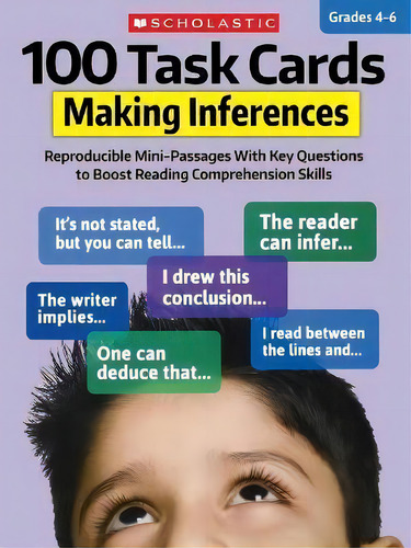 100 Task Cards: Making Inferences : Reproducible Mini-passages With Key Questions To Boost Readin..., De Justin Mccory Martin., Vol. 1. Editorial Scholastic Teaching Resources, Tapa Blanda En Inglés