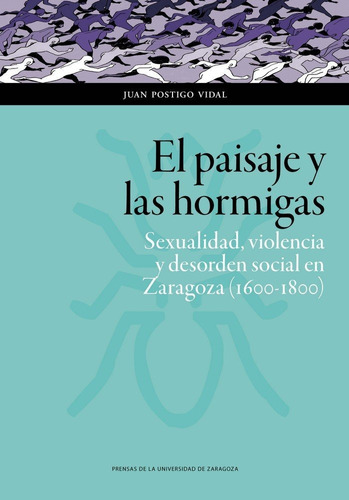 Paisaje Y Las Hormigas Sexualidad Violencia Y Desorden - ...