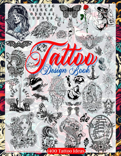 Libro Tatuajes: Más 1400 Tatuajes Tatuadores Reales, Y Que