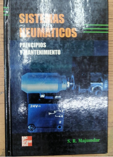 Libro Sistemas Neumaticos Principios Y Mantenimiento