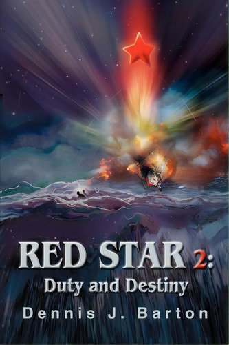 Red Star 2, De Dennis J Barton. Editorial Iuniverse, Tapa Blanda En Inglés