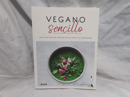 Vegano Sencillo Recetas Con No Mas De 7 Ingredientes Serano