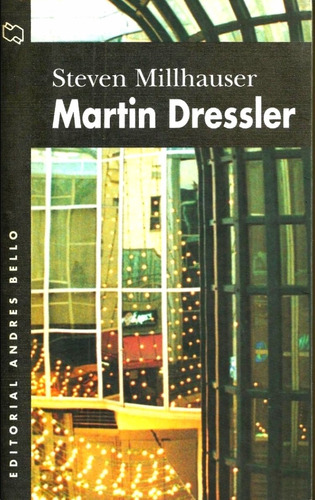 Steven Millhauser - Martin Dressler - Nuevo Cerrado