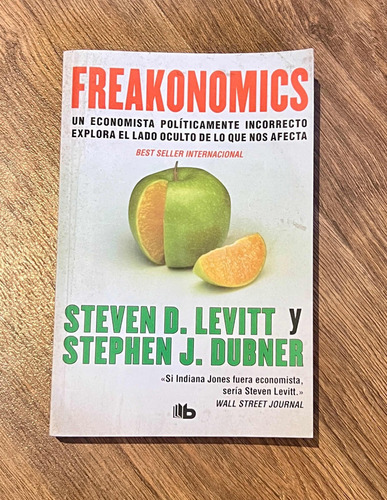 Freakonomics - Steven D Levitt Y Stephen J. Dubner - Español