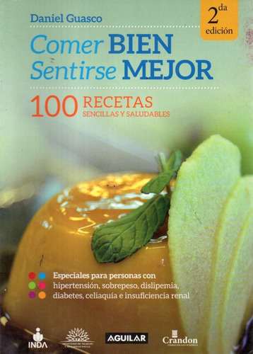 Comer Bien Sentirse Mejor 100 Recetas Daniel Guasco 