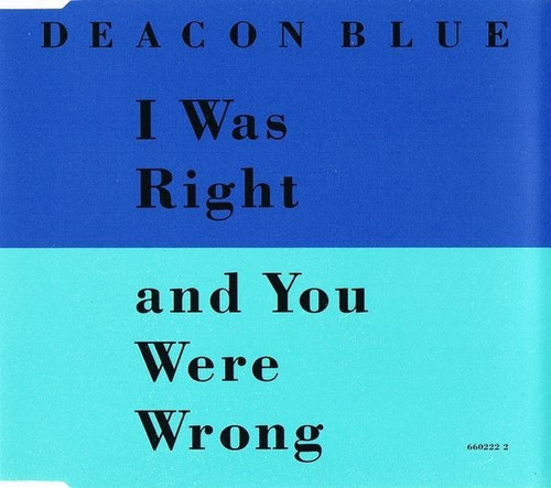 Deacon Blue I Was Right And You Were Wrong Cd Maxi-single 