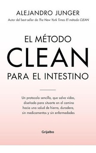 El Método Clean Para El Intestino - Junger, Alejandro