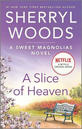 Book : A Slice Of Heaven (a Sweet Magnolias Novel, 2) -...