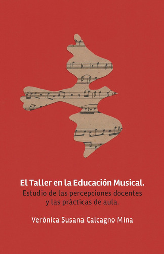Taller En La Educación Musical, El, De Calcagno Mina Verónica Susana. Editorial Devuelo, Tapa Blanda, Edición 1 En Español