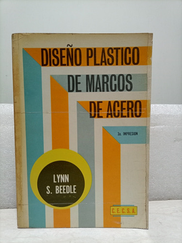 Libro. Diseño Plástico De Marcos De Acero. Beedle