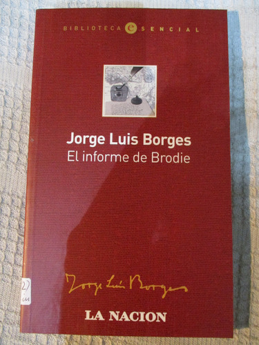 Jorge Luis Borges - El Informe De Brodie (la Nación)
