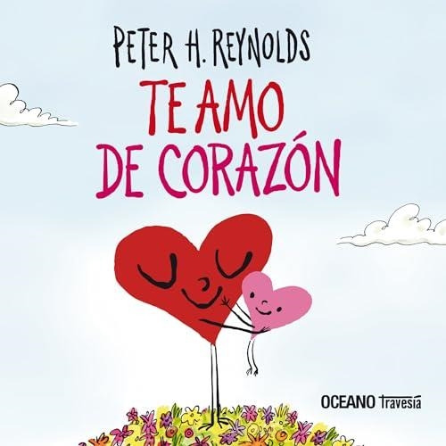 Te Amo De Corazon - Reynolds, Peter H.