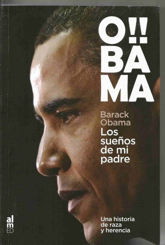 Obama Los Sueãâos De Mi Padre, De Obama, Barack. Editorial Editorial Almed, Tapa Blanda En Español