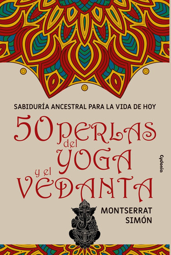 50 Perlas Del Yoga Y El Vedanta, De Simon, Montserrat. Editorial Ediciones Cydonia, Tapa Blanda En Español