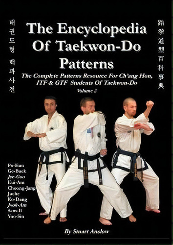 The Encyclopaedia Of Taekwon-do Patterns Vol 2, De Stuart Anslow Paul. Editorial Checkpoint Press, Tapa Blanda En Inglés
