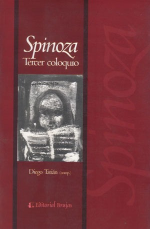Spinoza, Tercer Coloquio. Diego Tantián (b)