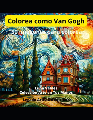 Colorea Como Van Gogh. Colorea Como Los Grandes Pintores De