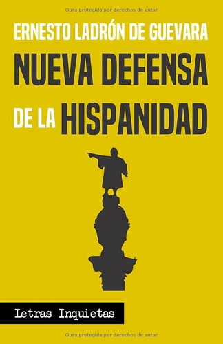 Libro : Nueva Defensa De La Hispanidad (letras Inquietas)  