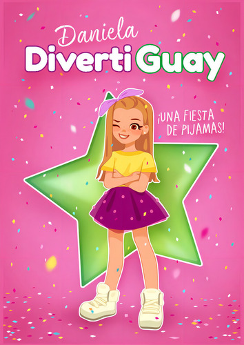 Una Fiesta De Pijamas - Divertiguay, Daniela