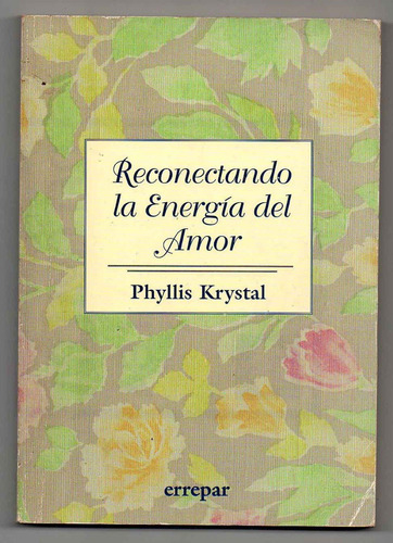 Reconectando La Energia Del Amor - Phyllis Krystal (9)