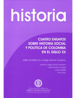 Cuatro Ensayos Sobre Historia Social Y Política De Colombia 