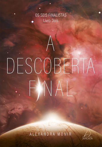 A Descoberta Final: Os seis finalistas - livro dois, de Monir, Alexandra. Os seis finalistas (2), vol. 2. Editorial Editora Pensamento-Cultrix Ltda.,Harper Collins Publishers, capa mole em português, 2021