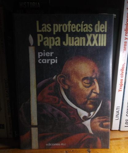 Las Profecías Del Papa Juan 23 - Pier Carpi