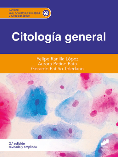 Citologia General 2ª Edicion - Ranilla Lopez,felipe/patino P