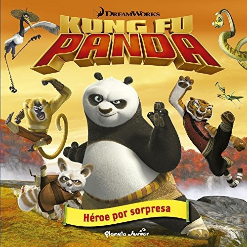 Kung Fu Panda. Héroe Por Sorpresa: Cuento (dreamworks. Kung