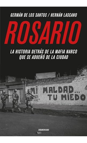 Rosario - La Historia Detras De La Mafia Narco Que Se Adue O