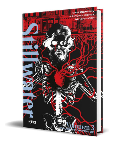 Libro Stillwater Vol.3 [ Pasta Dura ] Original, De Chip Zdarsky. Editorial Ecc Ediciones, Tapa Dura En Español, 2023