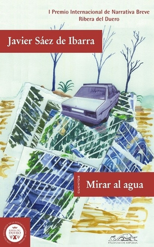 Mirar Al Agua - Cuentos Plásticos, De Javier Sáez De Ibarra. Editorial Páginas De Espuma (w), Tapa Blanda En Español