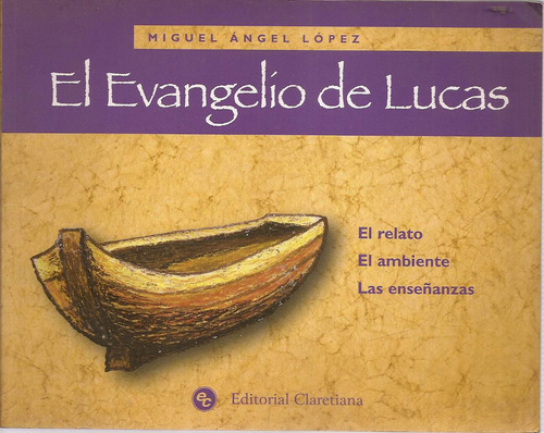 El Evangelio De Lucas - Lopez - Claretiana
