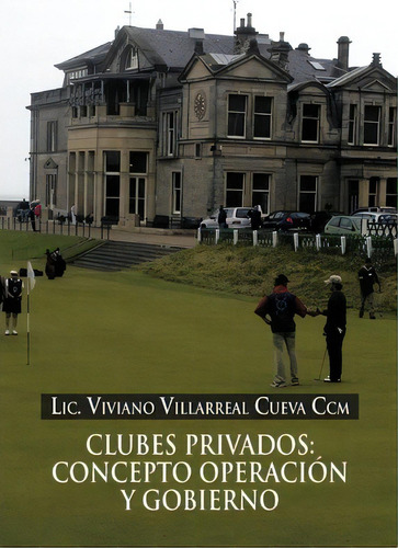 Clubes Privados, De Viviano Villarreal Cueva. Editorial Palibrio, Tapa Blanda En Español