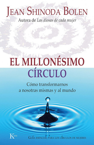 Libro: El Millonésimo Círculo: Cómo Transformarnos A Nosotra