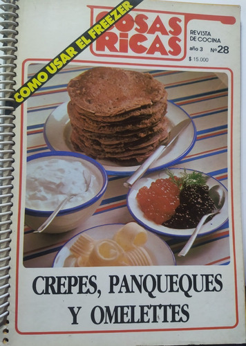 Crepes, Panqueques Y Omelettes . Cosas Ricas (Usado)