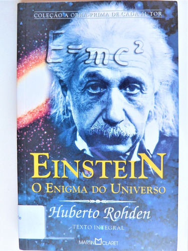 Livro: Einstein O Enigma Do Universo Huberto Rohden
