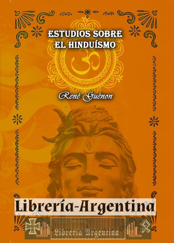 Estudios Sobre El Hinduísmo - René Guénon (yoga, Bramanismo)