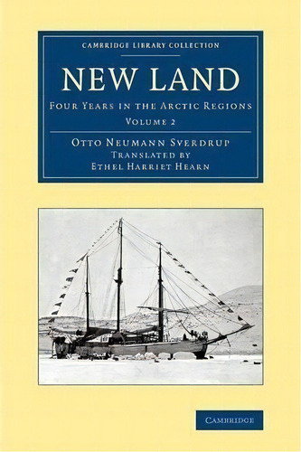 New Land 2 Volume Set New Land: Volume 2, De Otto Neumann Sverdrup. Editorial Cambridge University Press, Tapa Blanda En Inglés