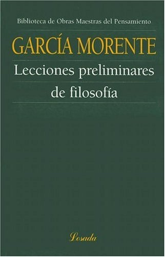 Lecciones Preliminares De Filosofia, De Manuel García Morente. Editorial Losada, Tapa Blanda, Edición 1 En Español, 2019