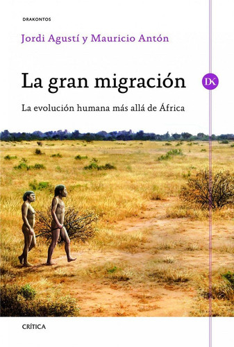 La gran migraciÃÂ³n, de Agustí, Jordi. Editorial Crítica, tapa blanda en español